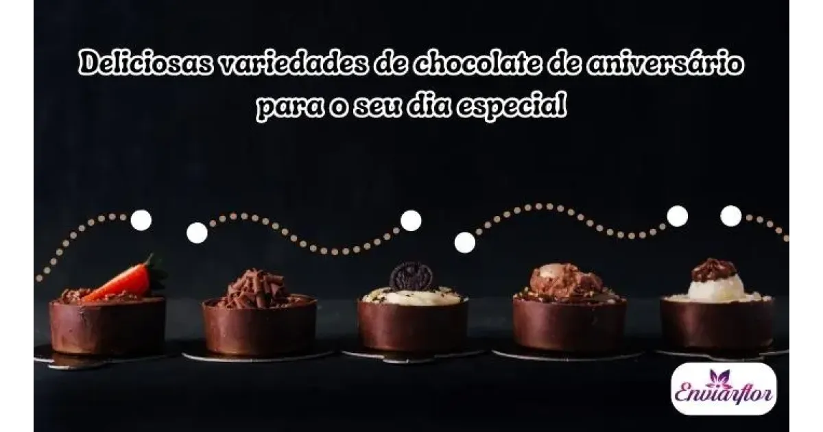 Deliciosas variedades de chocolate de aniversário para o seu dia especial