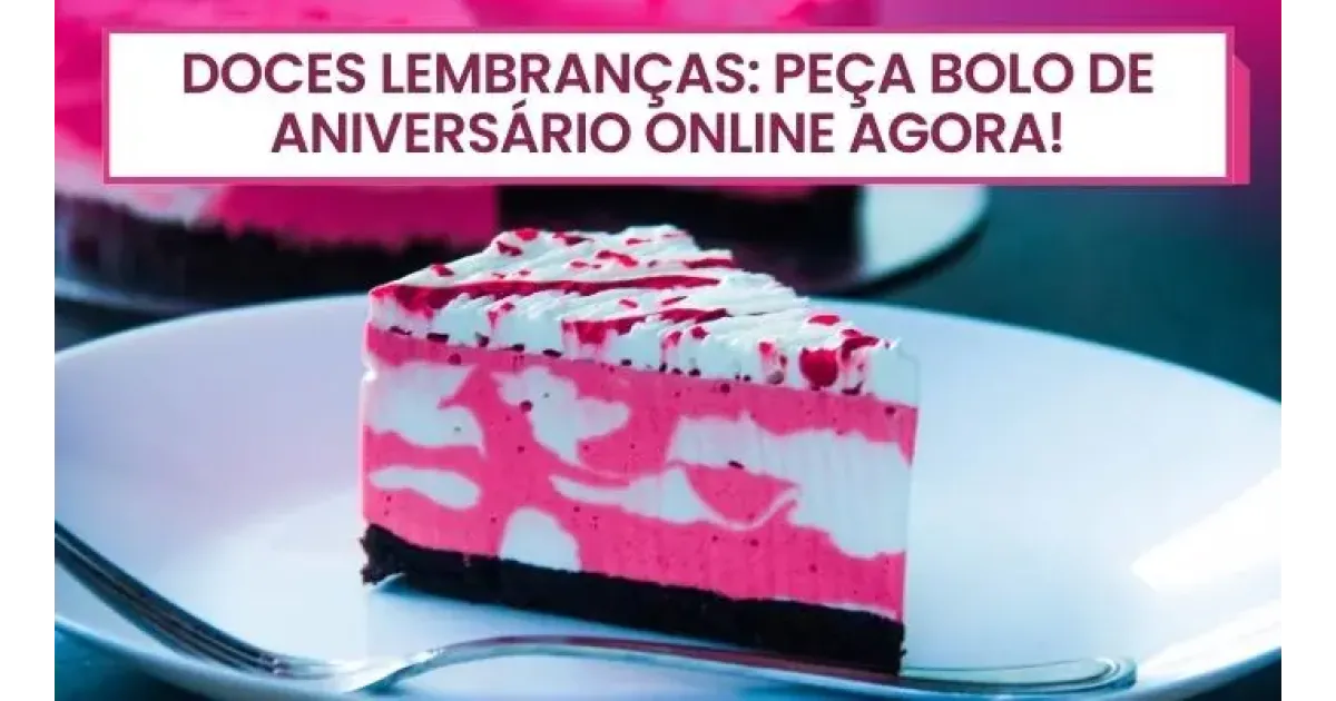 Doces lembranças: peça bolo de aniversário online agora!