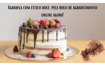Agradeça com estilo doce: peça bolo de agradecimento online agora!