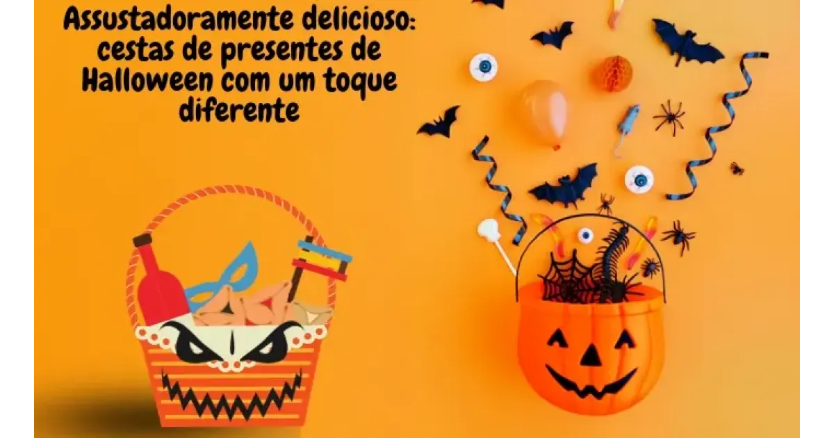 Assustadoramente delicioso: cestas de presentes de Halloween com um toque diferente