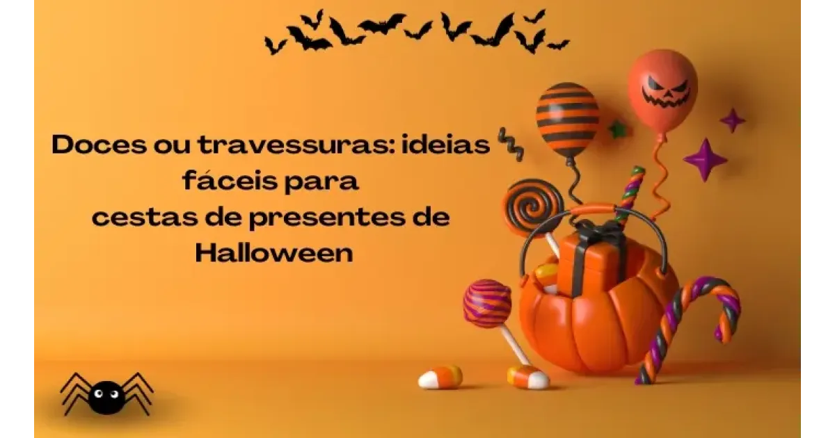 Doces ou travessuras: ideias fáceis para cestas de presentes de Halloween