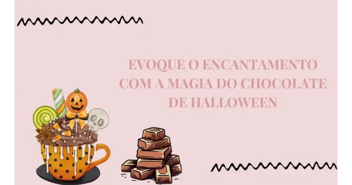 Evoque o encantamento com a magia do chocolate de Halloween