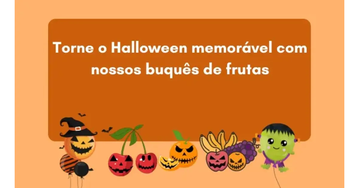 Torne o Halloween memorável com nossos buquês de frutas