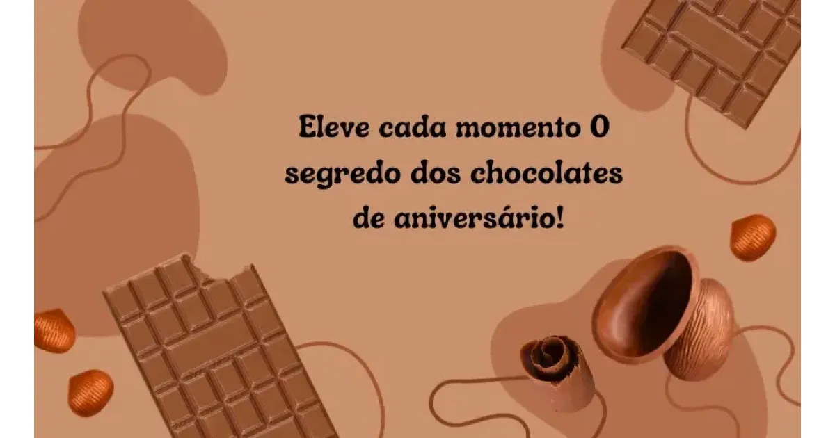 Eleve cada momento: o segredo dos chocolates de aniversário!