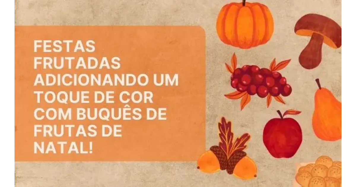 Festas frutadas adicionando um toque de cor com buquês de frutas de Natal!