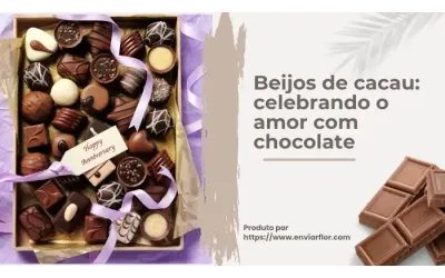 Beijos de cacau: celebrando o amor com chocolate