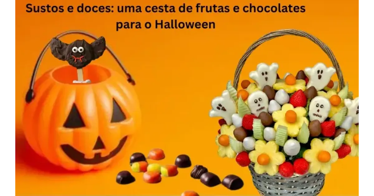 Sustos e doces: uma cesta de frutas e chocolates para o Halloween