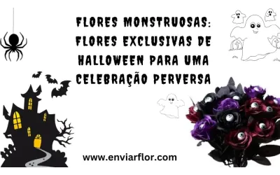 Flores monstruosas: flores exclusivas de Halloween para uma celebração perversa