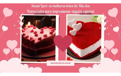 Sweet Love: os melhores bolos do Dia dos Namorados para impressionar alguém especial