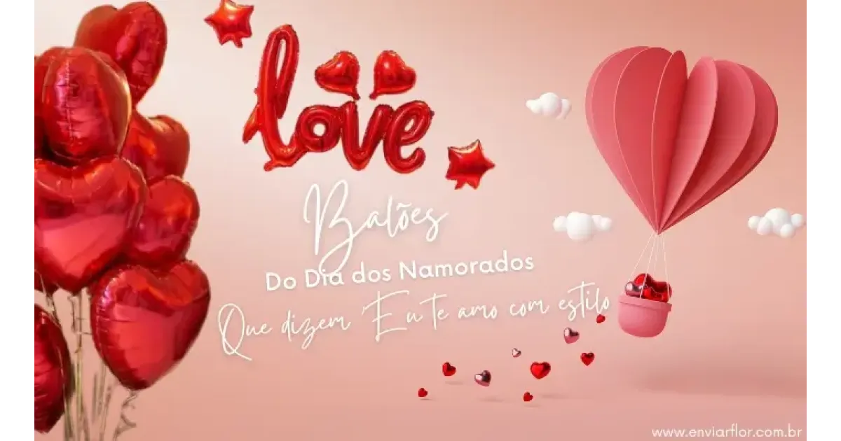 Balões do Dia dos Namorados que dizem 'Eu te amo com estilo