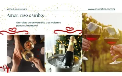 Amor, riso e vinho: garrafas de aniversário que valem a pena comemorar