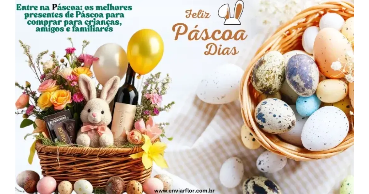 Entre na Páscoa: os principais presentes de Páscoa para comprar para crianças, amigos e família