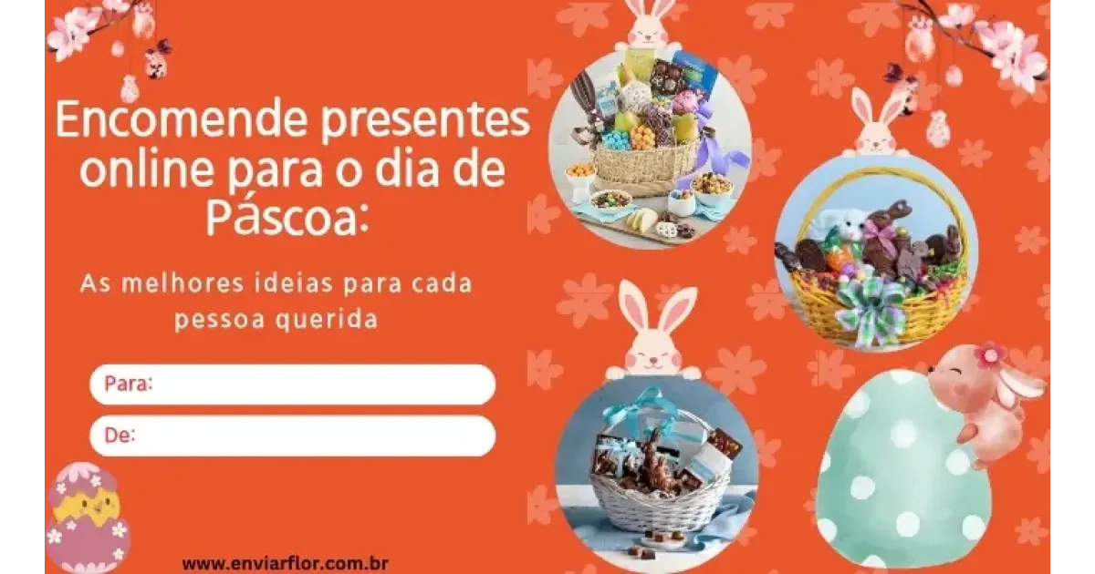 Encomende presentes online para o dia de Páscoa: as melhores ideias para cada pessoa querida