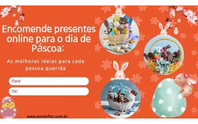 Encomende presentes online para o dia de Páscoa: as melhores ideias para cada pessoa querida
