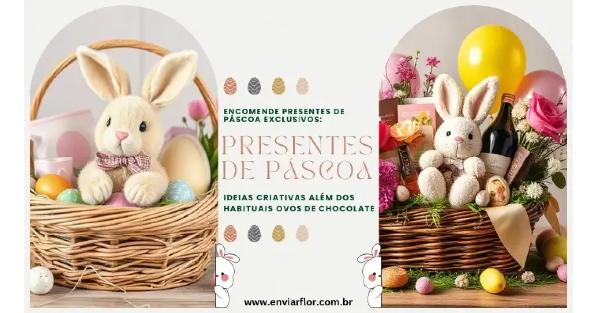 Encomende presentes de Páscoa exclusivos: ideias criativas além dos habituais ovos de chocolate