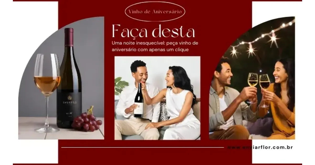 Torne esta noite inesquecível: peça vinho de aniversário com apenas um clique