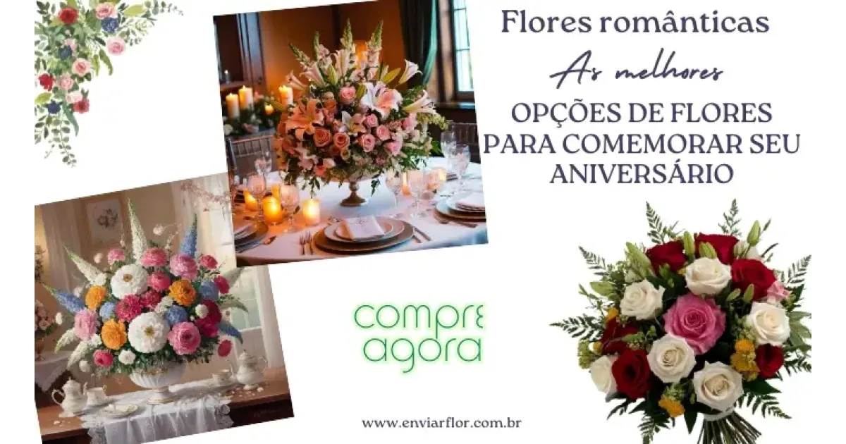 Flores românticas: as melhores opções de flores para sua comemoração de aniversário