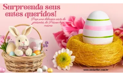 Surpreenda os entes queridos! Encomende hoje uma deliciosa cesta de presente de Páscoa