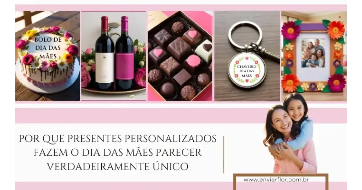Por que os presentes personalizados tornam o Dia das Mães verdadeiramente único