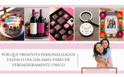 Por que os presentes personalizados tornam o Dia das Mães verdadeiramente único