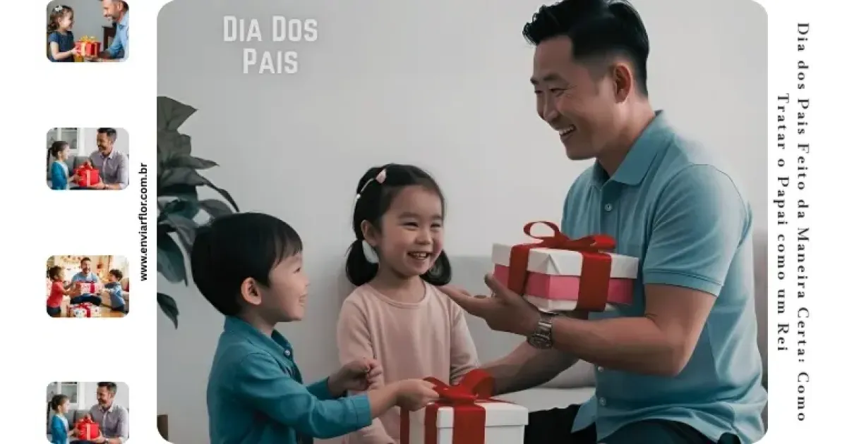 Dia dos Pais Feito da Maneira Certa: Como Tratar o Papai como um Rei