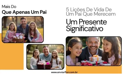 Mais do que apenas um pai: 5 lições de vida de um pai que merecem um presente significativo