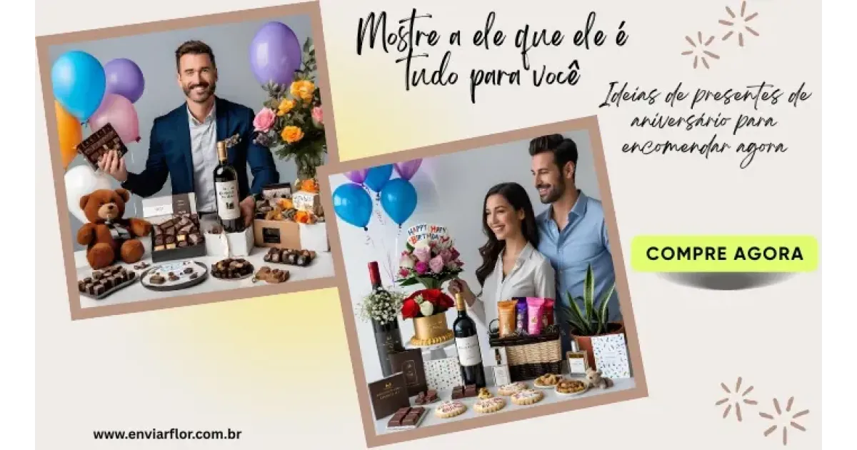 Mostre a ele que ele é tudo para você: ideias de presentes de aniversário para encomendar agora