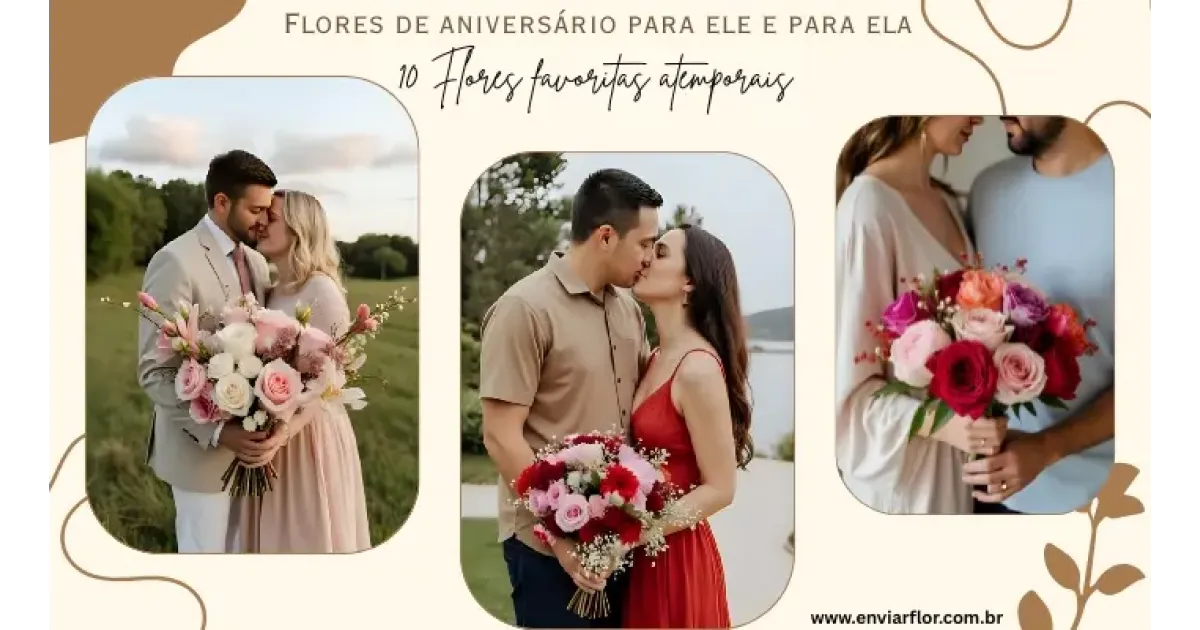 Flores de aniversário para ele e para ela: 10 flores favoritas atemporais