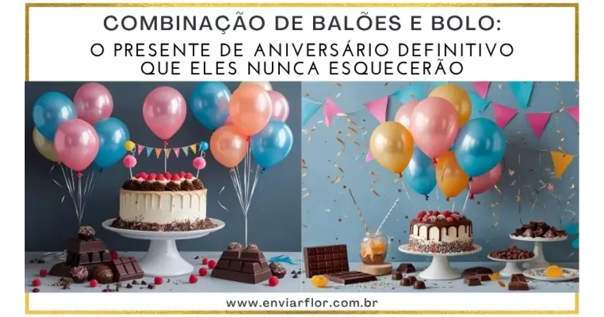 Combinação de balões e bolo: o presente de aniversário definitivo que eles nunca esquecerão