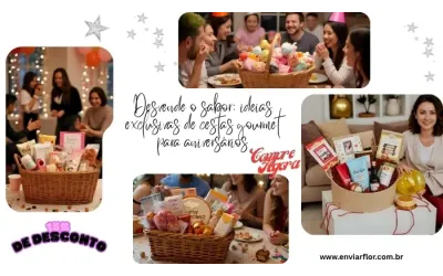 Desvende o sabor: ideias exclusivas de cestas gourmet para aniversários