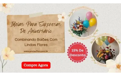 Ideias para surpresas de aniversário: combinando balões com lindas flores