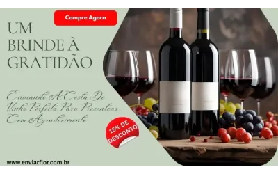 Um brinde à gratidão: enviando a cesta de vinho perfeita para presentear com agradecimento