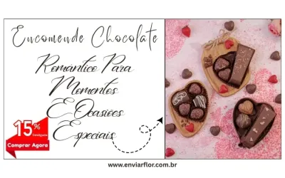 Encomende chocolate romântico para momentos e ocasiões especiais
