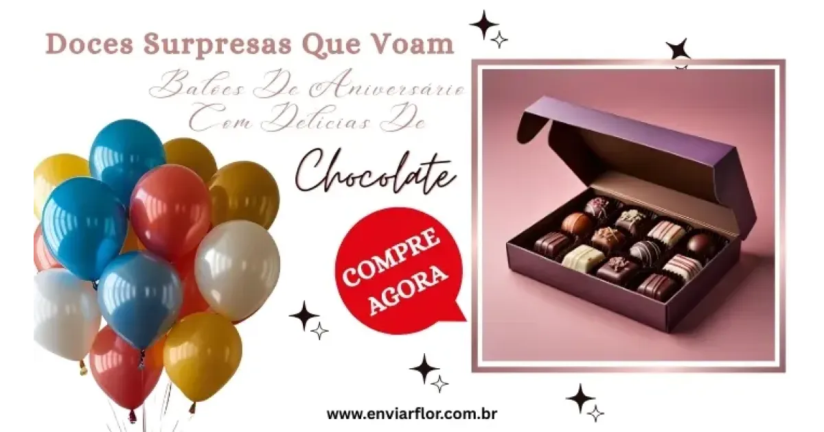 Doces Surpresas que Voam: Balões de Aniversário com Delícias de Chocolate