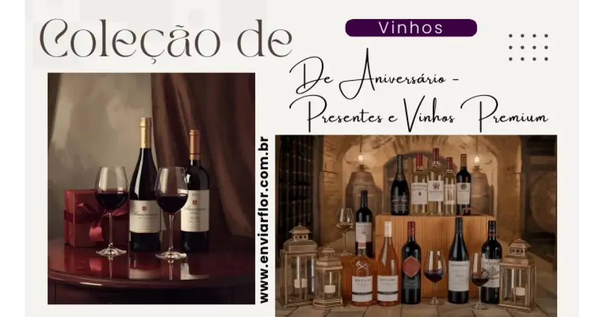 Coleção de Vinhos de Aniversário - Presentes e Vinhos Premium