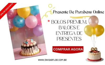 Presente de Parabéns Online: Bolos Premium, Balões e Entrega de Presentes