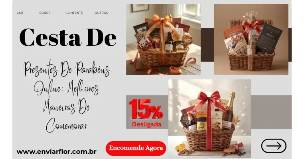 Cesta de presentes de parabéns online: melhores maneiras de comemorar