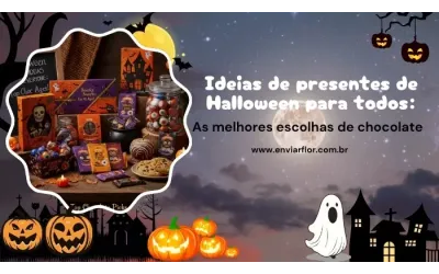 Ideias de presentes de Halloween para todos: as melhores escolhas de chocolate