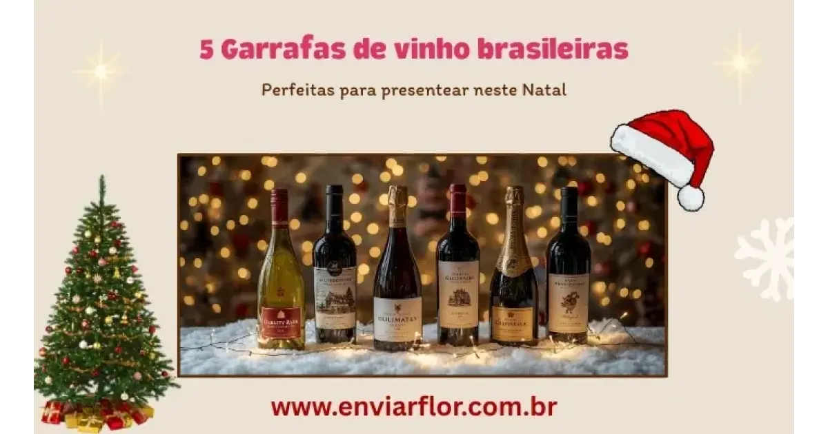 5 garrafas de vinho brasileiras perfeitas para presentear neste Natal