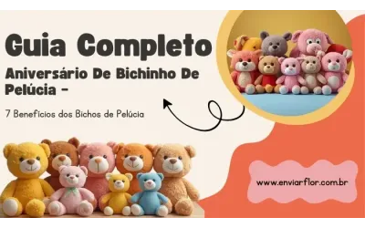 Guia completo: Festa de aniversário com bichos de pelúcia – 7 benefícios dos bichos de pelúcia