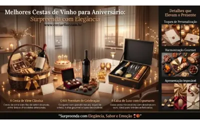 Melhores Cestas de Vinho para Aniversário que Vão Surpreender