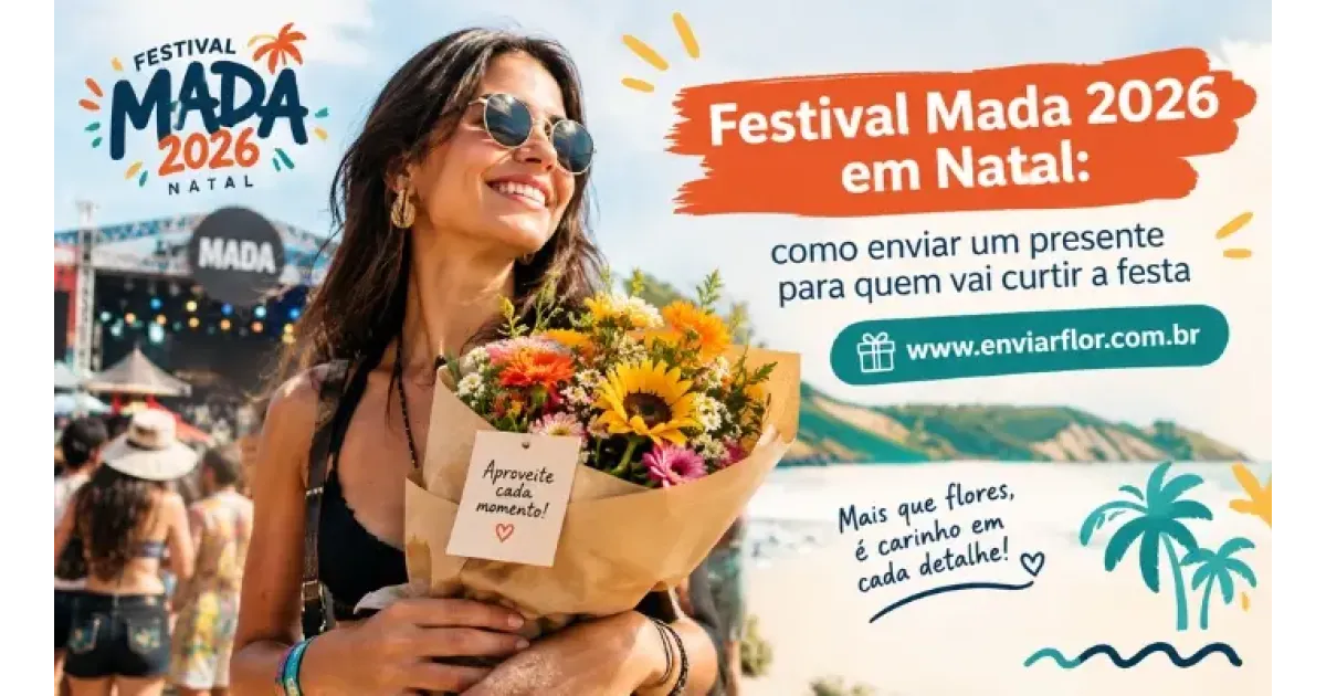 Festival Mada 2026 em Natal: como enviar um presente para quem vai curtir a festa