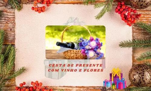 Cesta de presente com vinho e flores